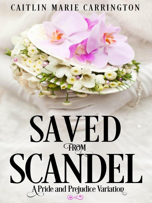 Title details for Saved from Scandal by Caitlin Marie Carrington - Available